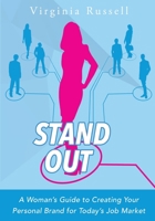Stand Out: A Woman's Guide to Creating Your Personal Brand for Today's Job Market 0578308363 Book Cover