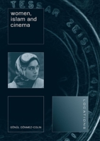 Women, Islam and Cinema (Reaktion Books - Locations) 1861892209 Book Cover