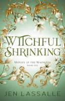 Witchful Shrinking (Midlife at the Magnolia) 1961731118 Book Cover