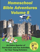 Homeschool Bible Adventures Volume 8 B08MMYY153 Book Cover