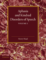 Aphasia and Kindred Disorders of Speech: Volume 1 1107419018 Book Cover