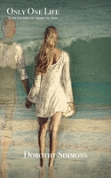 Only One Life 1838104143 Book Cover