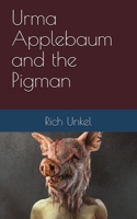 Urma Applebaum and the Pigman 0692203516 Book Cover