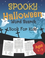 Spooky Halloween Word Search Book For Kids: Simple Word Find Puzzle Book for Kids Ages 4 - 8. Also Filled With Fun Facts About Halloween. B08HGLNGWL Book Cover