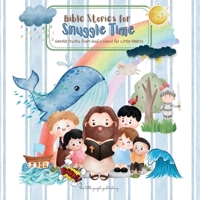 Bible Stories for Snuggle Time: Gentle Truths from God’s Word for Little Hearts B0FFBRS7H6 Book Cover