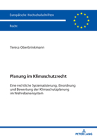 Planung im Klimaschutzrecht: Eine rechtliche Systematisierung, Einordnung und Bewertung der Klimaschutzplanung im Mehrebenensystem (Europäische Hochschulschriften Recht, 6864) (German Edition) 3631951817 Book Cover