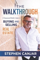 THE WALKTHROUGH: A Seasoned Broker's Complete Guide to Buying and Selling Real Estate B0GTMCS59T Book Cover