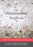 The Intercessions Handbook 0281049793 Book Cover