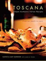 Toscana: Simple Authentic Italian Recipes 0615308465 Book Cover