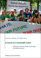In Search of a Sustainable Future: Reflections on Economic Growth, Social Equity and Global Governance 3867935211 Book Cover