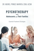 Psychotherapy with Adolescents and Their Families: Essential Treatment Strategies 1904424627 Book Cover