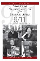 Life Is Too Short: Stories of Transformation and Renewal After 9/11 1462020224 Book Cover