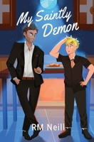 My Saintly Demon: An MM Paranormal Romance B0CJ4FJQSK Book Cover