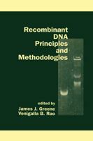Recombinant DNA Principles Methodologies 0824799895 Book Cover
