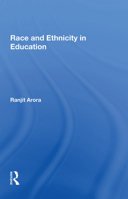 Race and Ethnicity in Education 1138357189 Book Cover