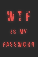 WTF is my Password: Your best cyber Password Book / Password Login Information / Log Book / Password Organizer  / Funny Gift 1677637595 Book Cover