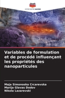Variables de formulation et de procédé influençant les propriétés des nanoparticules (French Edition) 6207935004 Book Cover