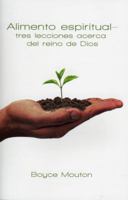 Alimento espiritual - tres lecciones acerca del reino de Dios 1930992262 Book Cover