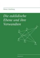 Die euklidische Ebene und ihre Verwandten 3764356855 Book Cover