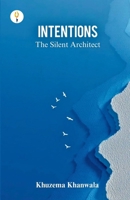Intentions - The Silent Architect B0GJM8Q5VC Book Cover