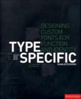 Type Specific: Designing Custom Fonts for Function and Identity 2880468205 Book Cover