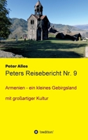 Peters Reisebericht Nr. 9: Armenien - ein kleines Gebirgsland mit großartiger Kultur (German Edition) 3347016165 Book Cover