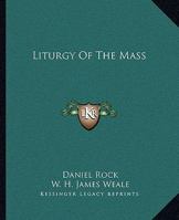 Liturgy Of The Mass 1162912545 Book Cover