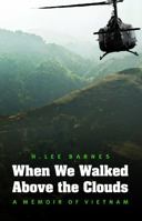 When We Walked Above the Clouds 0803264801 Book Cover