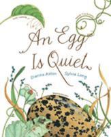 An Egg Is Quiet 1452131481 Book Cover
