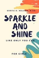 Sparkle & Shine: Like Only YOU Can B08RQZJ5F4 Book Cover