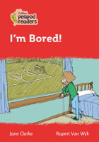 Collins Peapod Readers – Level 5 – I'm Bored! 0008397546 Book Cover