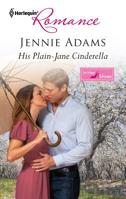His Plain-Jane Cinderella 0373177925 Book Cover