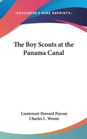 The Boy Scouts at the Panama Canal 1515386007 Book Cover