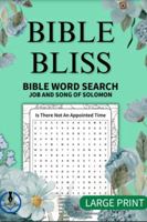 Bible Bliss Bible Word Search Large Print Job And Song Of Solomon B0DP6CNHH3 Book Cover