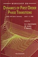 Dynamics of First Order Phase Transitions - Proceedings of the Workshop 9810212607 Book Cover