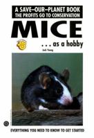 Mice As a Hobby (Save-Our-Planet) 0866229493 Book Cover