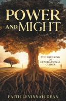 Power And Might: The Breaking Of Generational Curses B0FV6LPY9F Book Cover