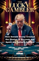 The Lucky Gambler B0DS43CG4Q Book Cover