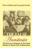 The False Anastasia 1481108832 Book Cover