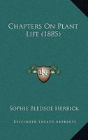 Chapters On Plant Life 112017368X Book Cover