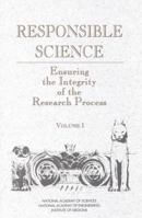Responsible Science, Volume I: Ensuring the Integrity of the Research Process 0309047315 Book Cover