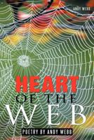 Heart of the Web: Poetry by Andy Webb 1463421532 Book Cover