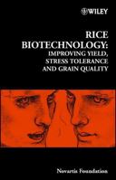 Rice Biotechnology: Improving Yield, Stress Tolerance and Grain Quality 0471496618 Book Cover