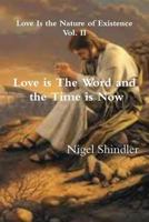 Love Is the Word and the Time Is Now 1502440318 Book Cover