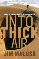 Into Thick Air: Biking to the Bellybutton of Six Continents 157805141X Book Cover