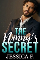 The Nanny’s Secret: Ein Milliardär- und Single-Dad-Liebesroman (Reife Beschützer) (German Edition) B0GY96LDM8 Book Cover