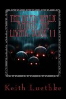 The Dead Walk among the Living: Book 11 1499222726 Book Cover