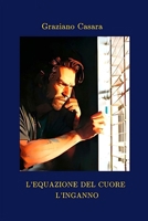 L'EQUAZIONE DEL CUORE-L'INGANNO (Italian Edition) B085RQNDCT Book Cover