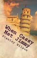 When Cassy Met Jimmy 1546389512 Book Cover
