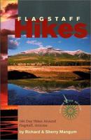 Flagstaff Hikes : 146 Day Hikes Around Flagstaff, Arizona (Revised 5th Edition) (Hiking & Biking) 1891517503 Book Cover